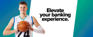 Elevate Your Banking Experience